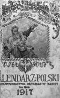 Kalendarz Polski. Rocznik Wychodźtwa Polskiego w Rosyi na rok 1917