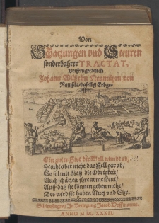 Von Schatzungen vnd Steuren sonderbahrer Tractat / Verfertiget durch Johann Wilhelm Neumäyrn von Ramßla, daselbst Erbgesessen.