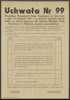 Uchwała Nr 99 Prezydium Powiatowej Rady Narodowej w Szczecinie z dnia 30 listopada 1957 r. w sprawie podziału miasta Police na okręgi wyborcze dla wyboru Miejskiej Rady Narodowej w Policach, powiatu szczeciśnkiego.